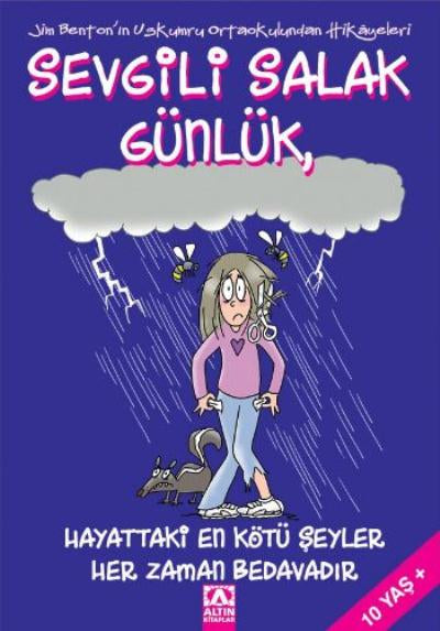 Sevgili Salak Günlük 10 Hayattaki En Kötü Şeyler Her Zaman Bedavadır Altın Kitaplar