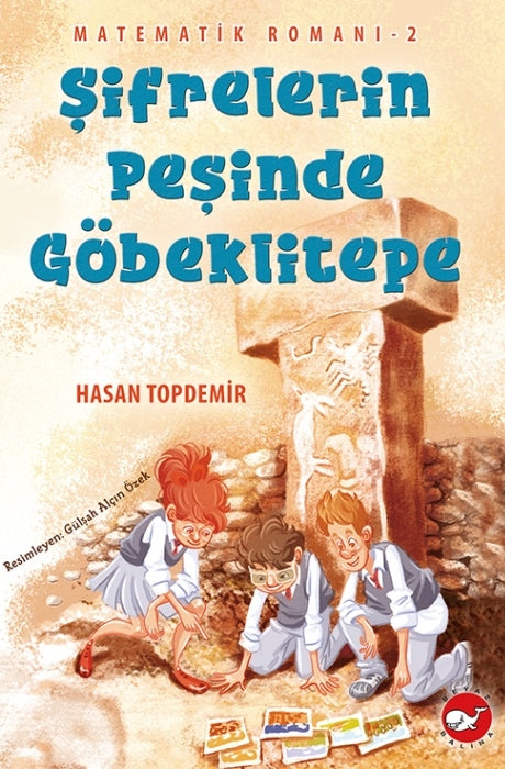 Şifrelerin Peşinde Göbeklitepe - Matematik Romanı 2 Beyaz Balina Yayınları-1