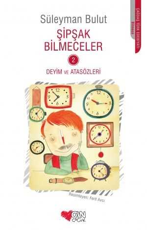 Şipşak Bilmeceler 2 Deyim ve Atasözleri Can Çocuk Yayınları