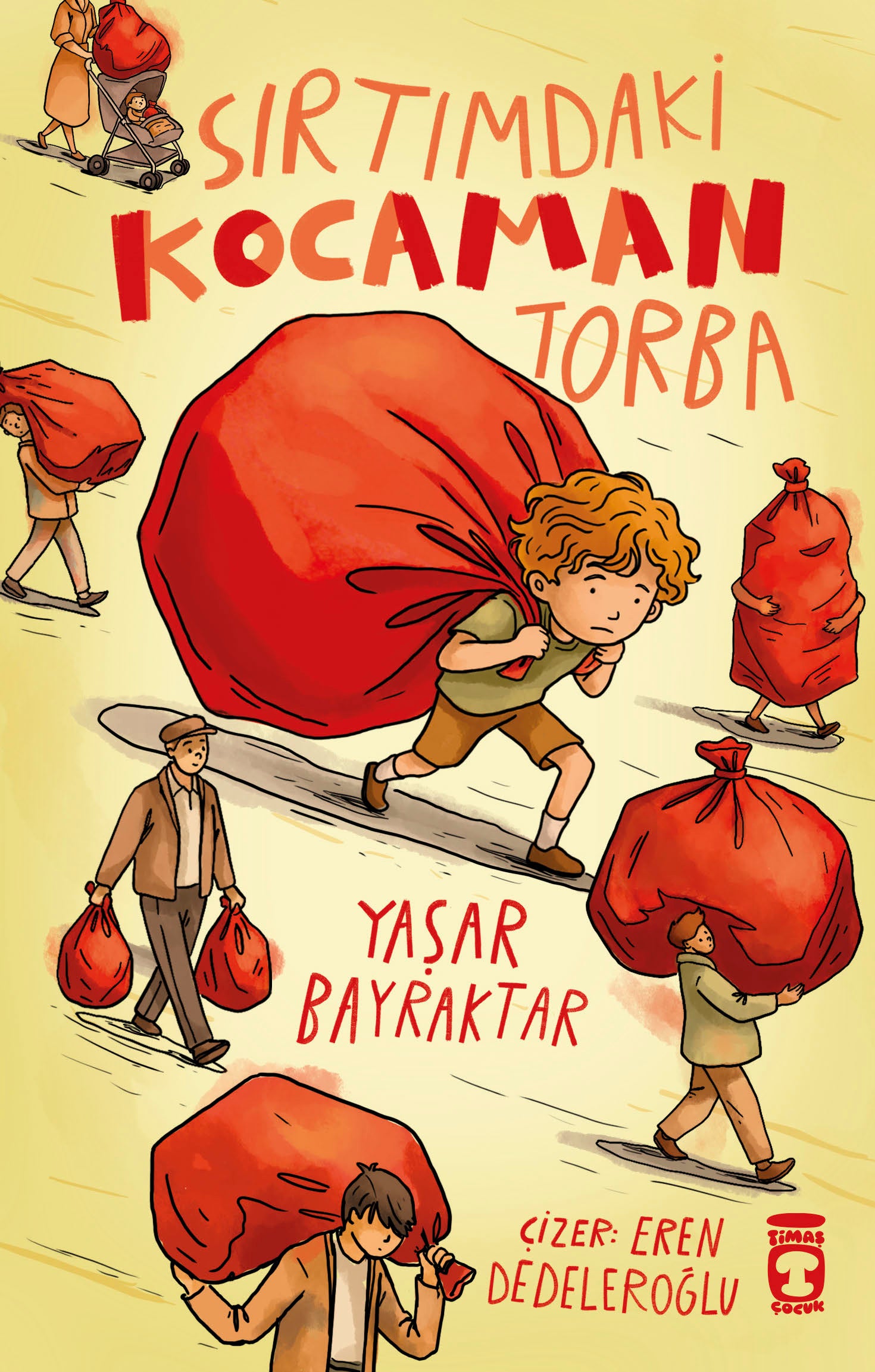 Sırtımdaki Kocaman Torba Timaş Çocuk-1
