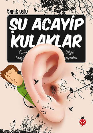 Şu Acayip Kulaklar Uğurböceği Yayınları-1