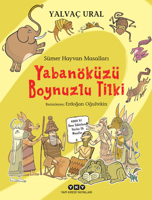 Sümer Hayvan Masalları Yabanöküzü Boynuzlu Tilki 1.Baskı Yapı Kredi Yayınları-1