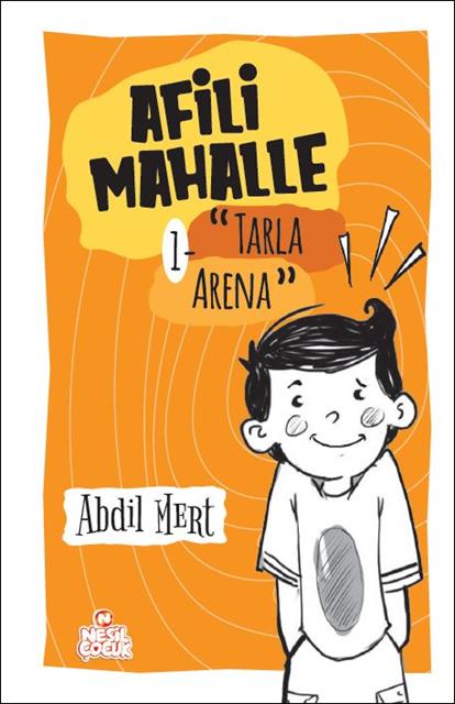 Tarla Arena - Afili Mahalle 1 Nesil Çocuk Yayınları