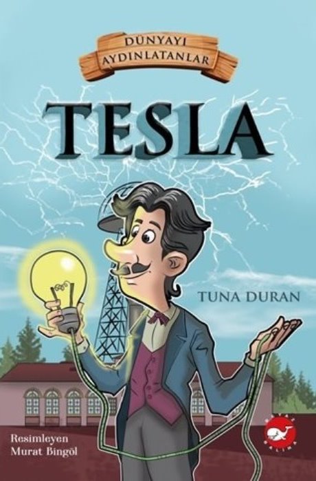 Tesla Dünyayı Aydınlatanlar Beyaz Balina Yayınları-1