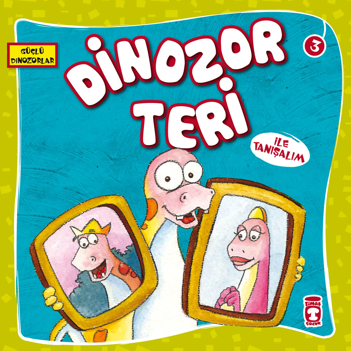Timaş Yayınları Güçlü Dinozorlar 4 Dinozor Teri