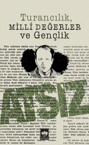 Turancılık Milli Değerler ve Gençlik Ötüken Neşriyat-1