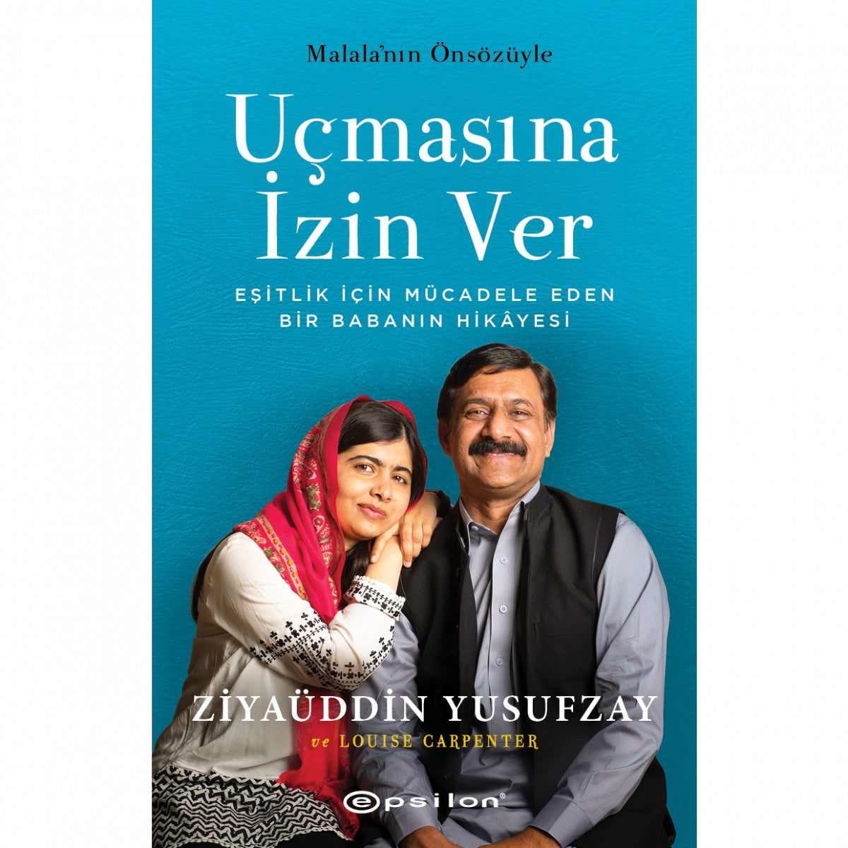 Uçmasına İzin Ver Ziyaüddin Yusufzay Epsilon Yayinlari-1