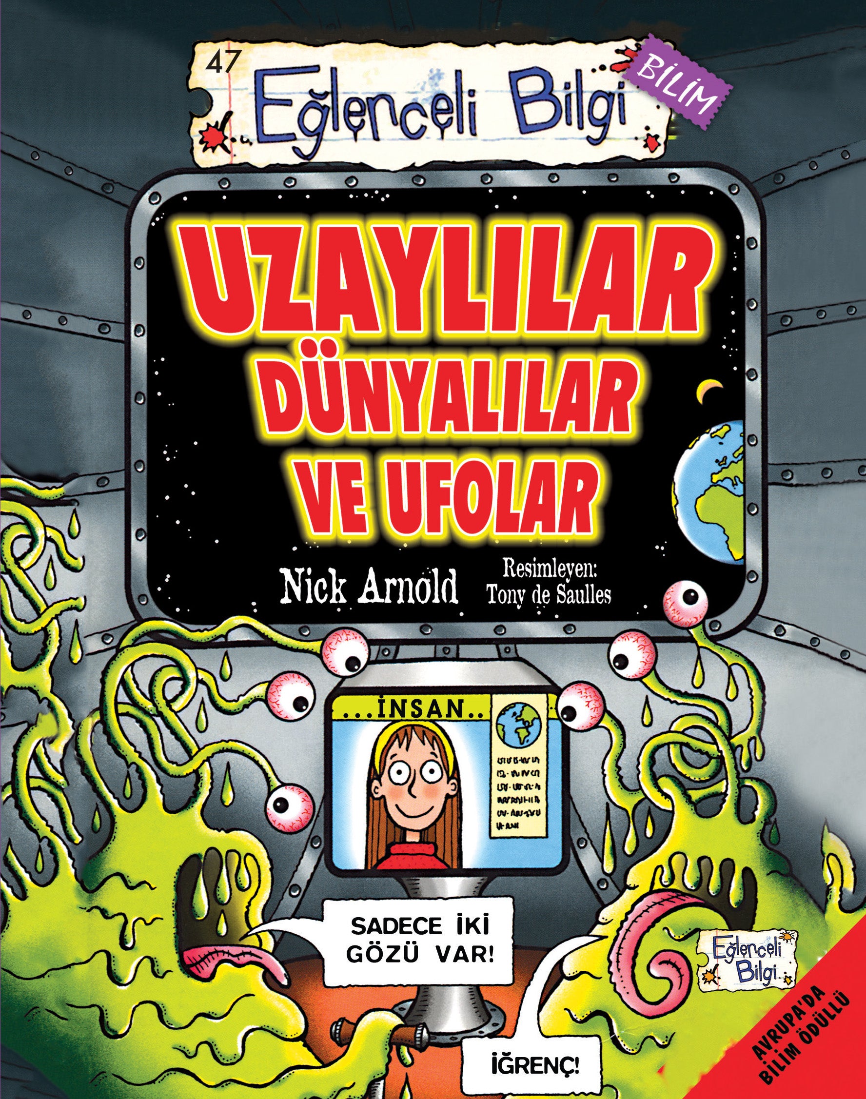 Uzaylılar Dünyalılar ve Ufolar Nick Arnold Eğlenceli Bilgi Yayınları-1