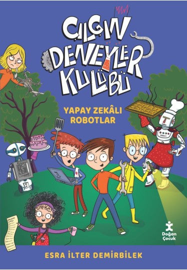 Yapay Zekalı Robotlar - Çılgın Deneyler Kulübü 2 Doğan Egmont Yayıncılık-1