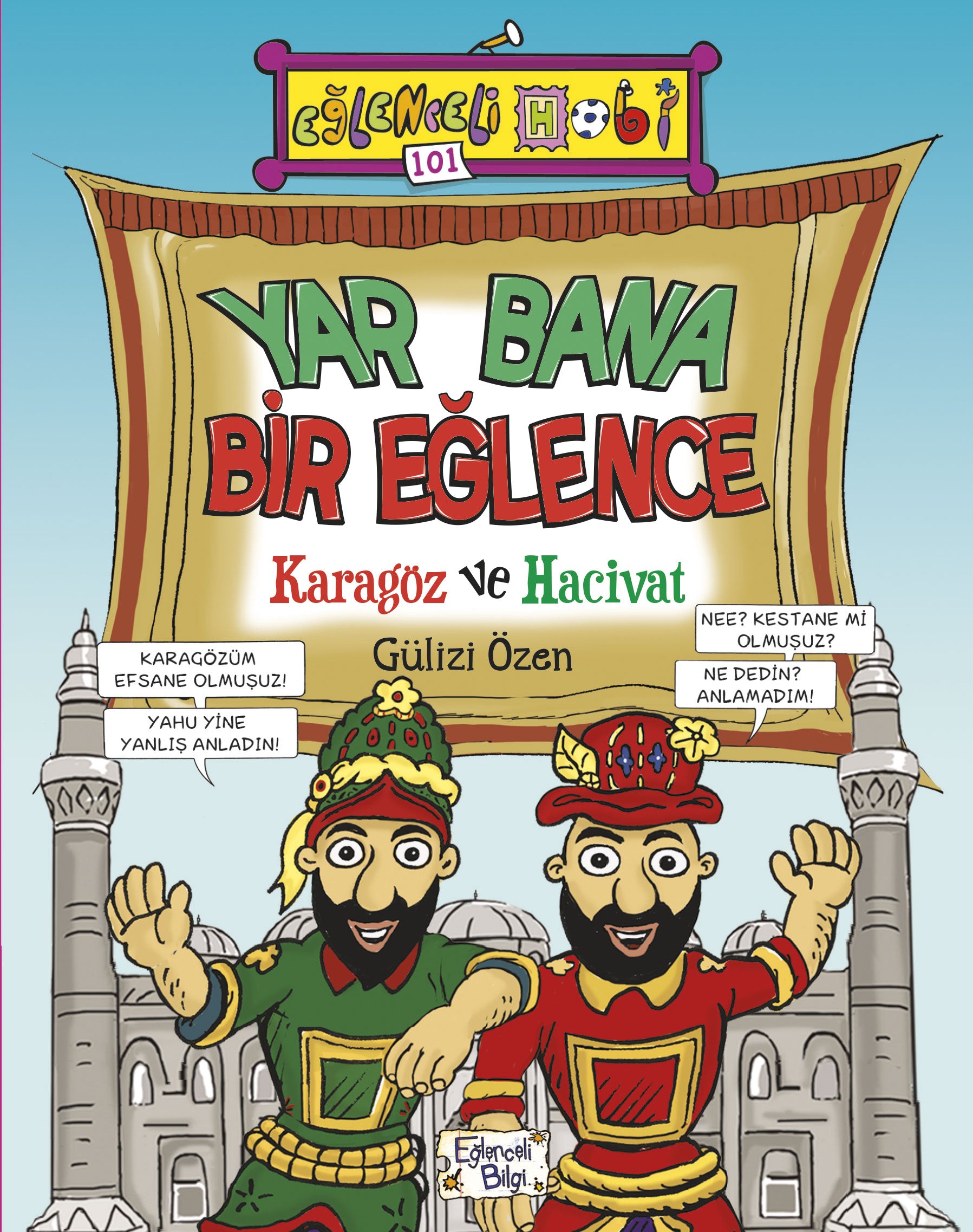 Yar Bana Bir Eğlence - Karagöz ve Hacivat Eğlenceli Bilgi Yayınları