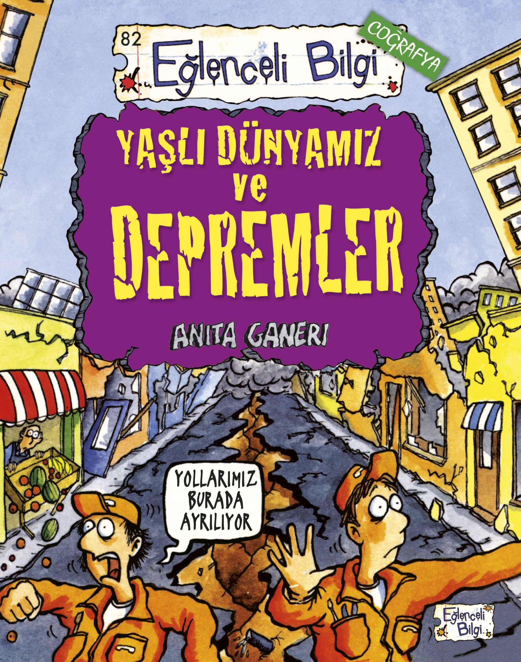 Yaşlı Dünyamız ve Depremler Eğlenceli Bilgi Yayınları