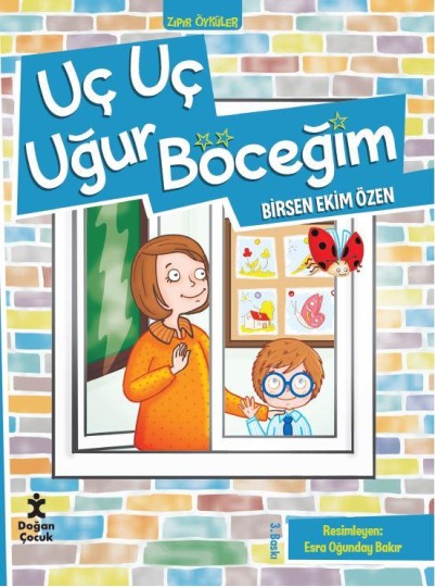 Zıpır Öyküler 1 Uç Uç Uğur Böceğim Doğan Çocuk